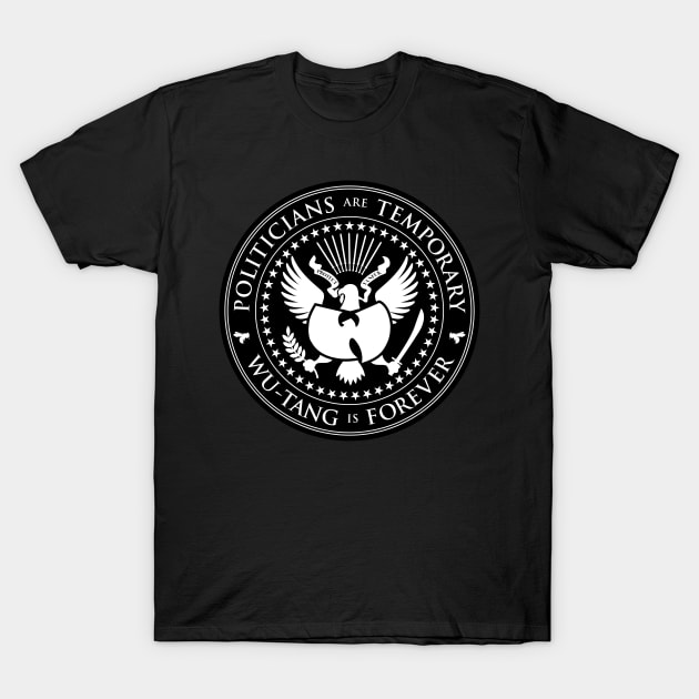POLITICIANS ARE TEMPORARY T-Shirt by Hey Trutt